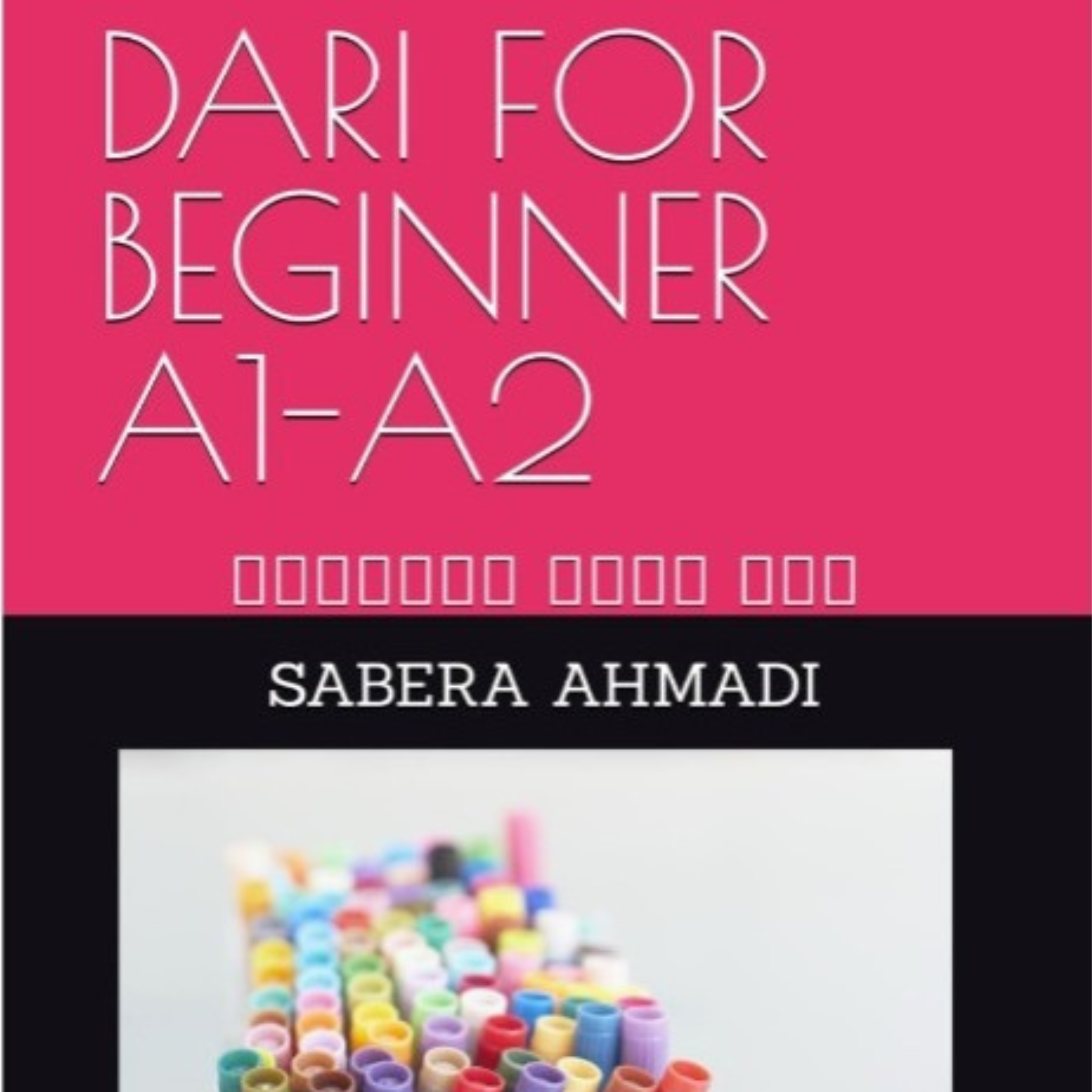DARI FOR BEGINNER A1-A2 – Scribed by Sabera